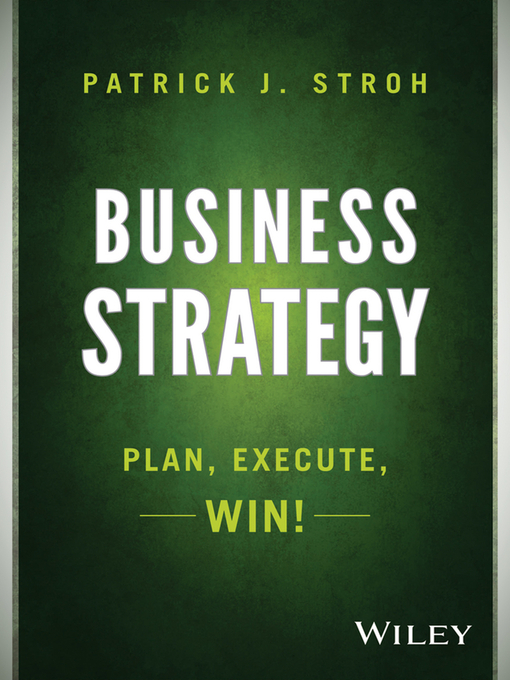 Title details for Business Strategy by Patrick J. Stroh - Available